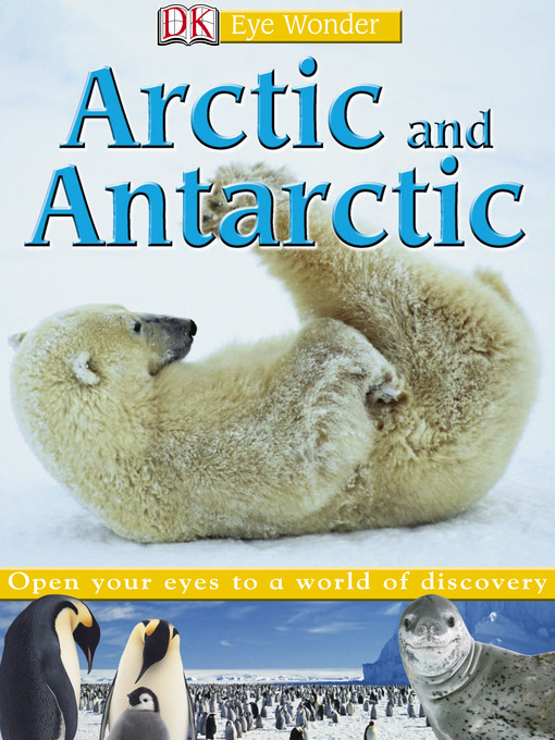 Title details for Arctic and Antarctic by DK - Available